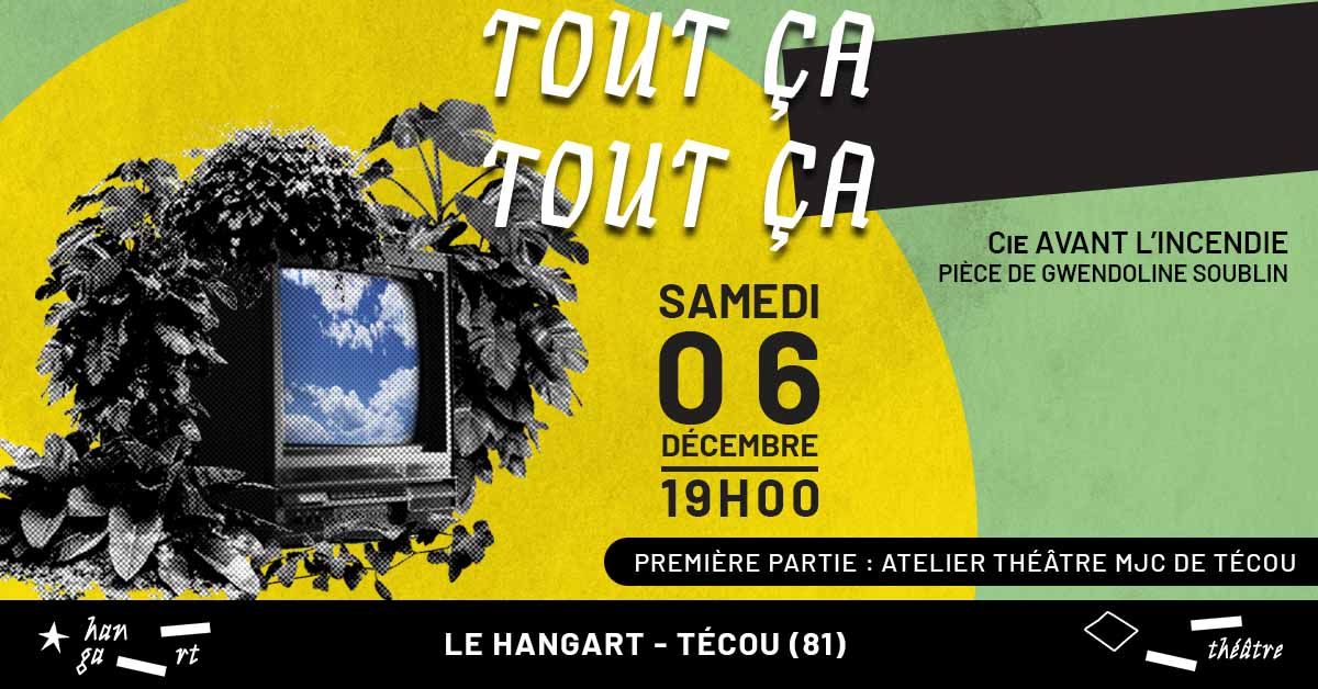 TOUT ÇA TOUT ÇA | Compagnie Avant l’incendie